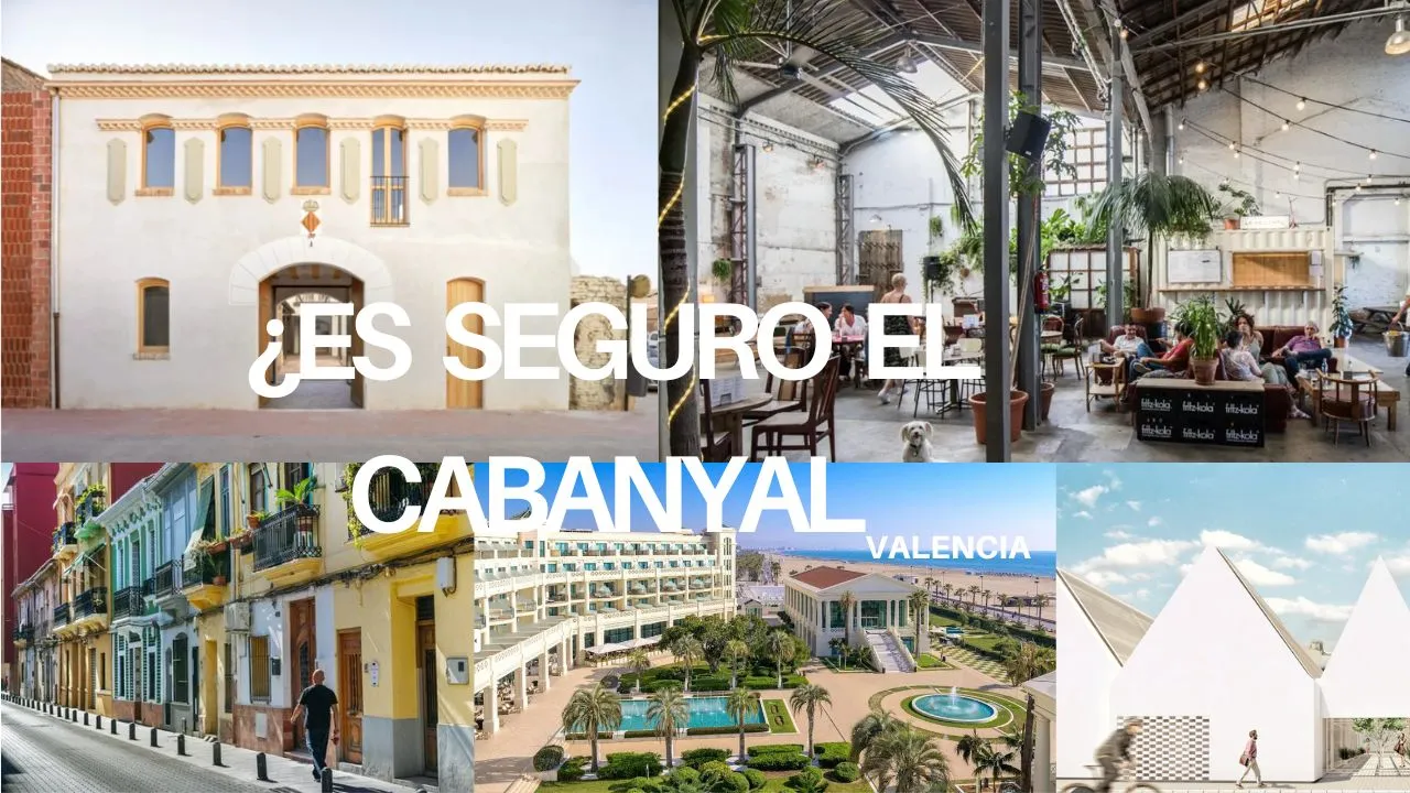 es seguro Cabanyal Valencia